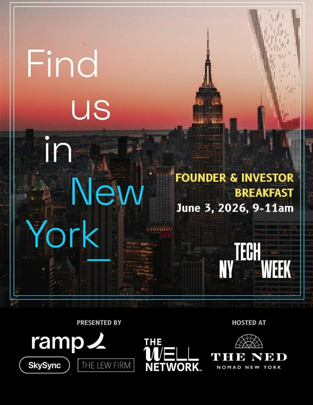 Founder & Investor Breakfast at The Ned — presented by Ramp, SkySync and The Lew Firm, NY Tech Week 2026